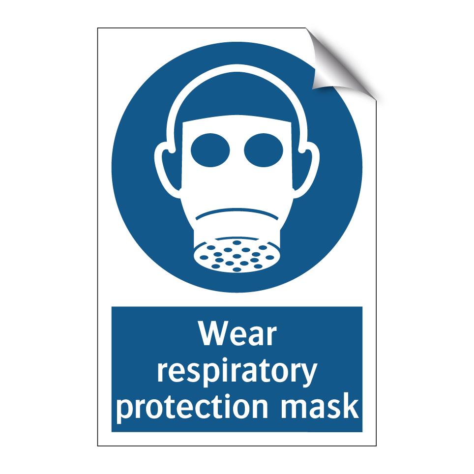 Wear respiratory protection mask