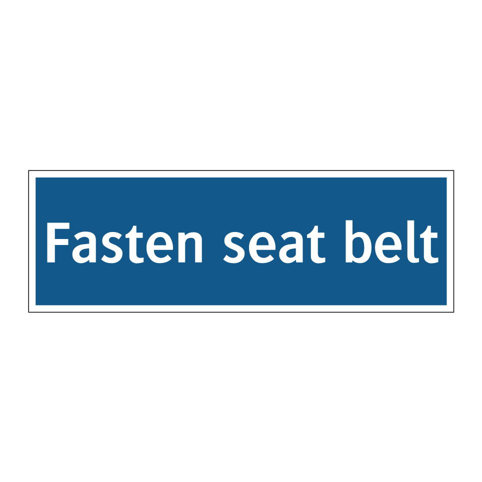 Fasten seat belt