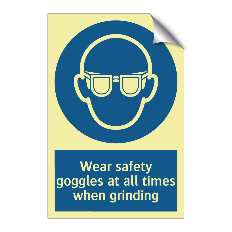Wear safety goggles at all times when grinding