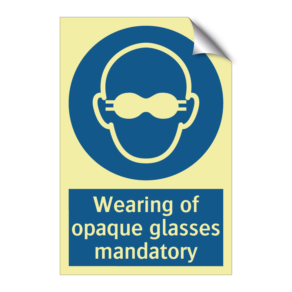 Wearing of opaque glasses mandatory