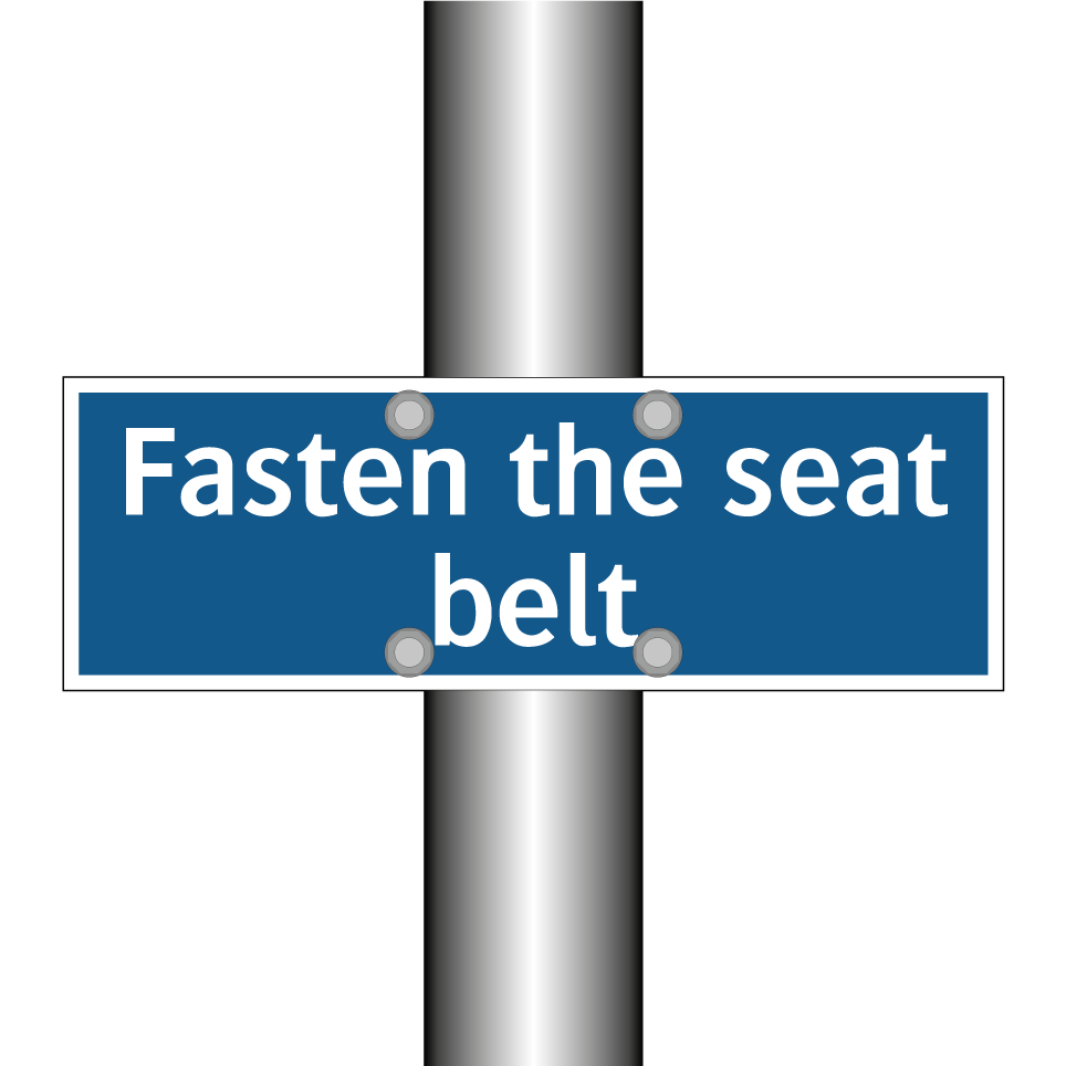 Fasten the seat belt
