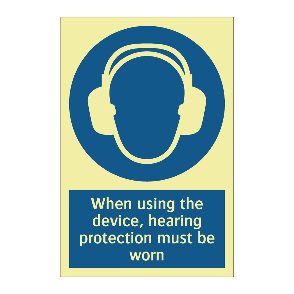 When using the device, hearing protection must be worn