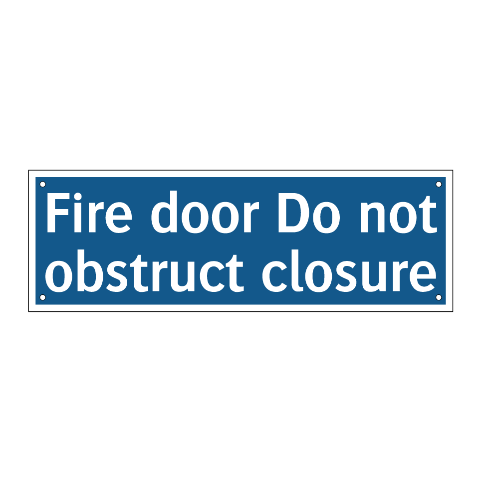 Fire door Do not obstruct closure