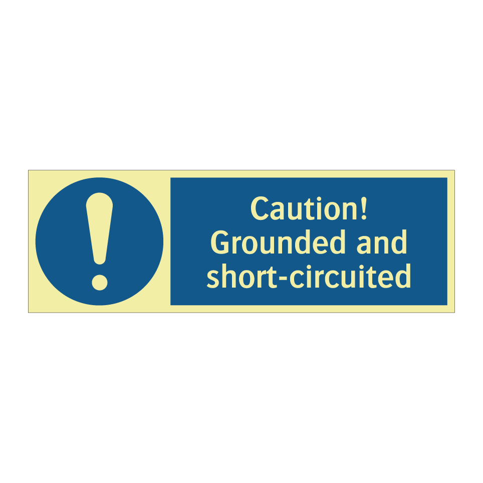 Caution! Grounded and short-circuited