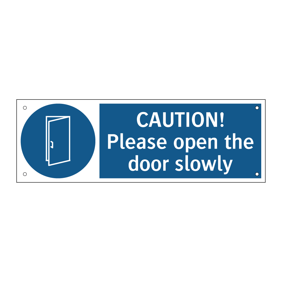 CAUTION! Please open the door slowly