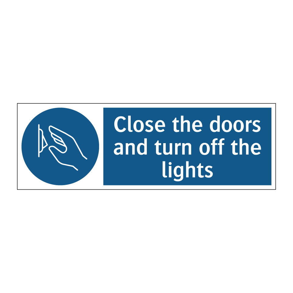 Close the doors and turn off the lights