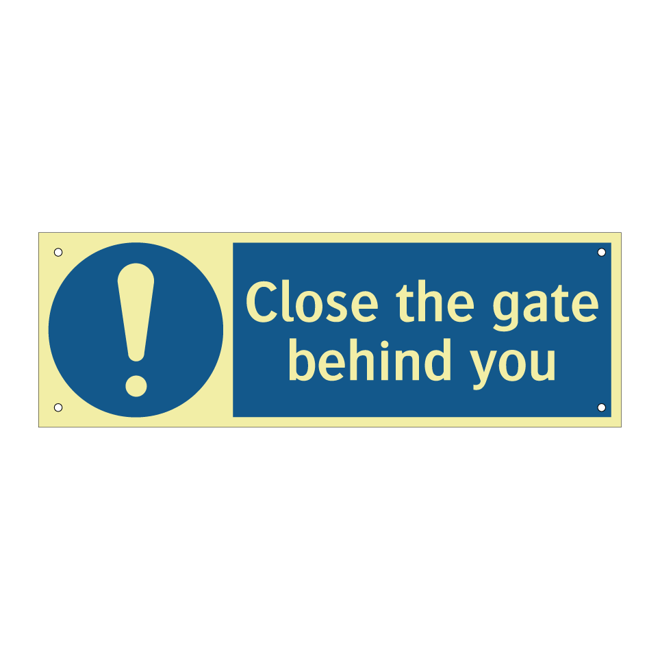 Close the gate behind you