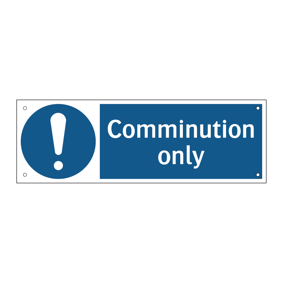Comminution only