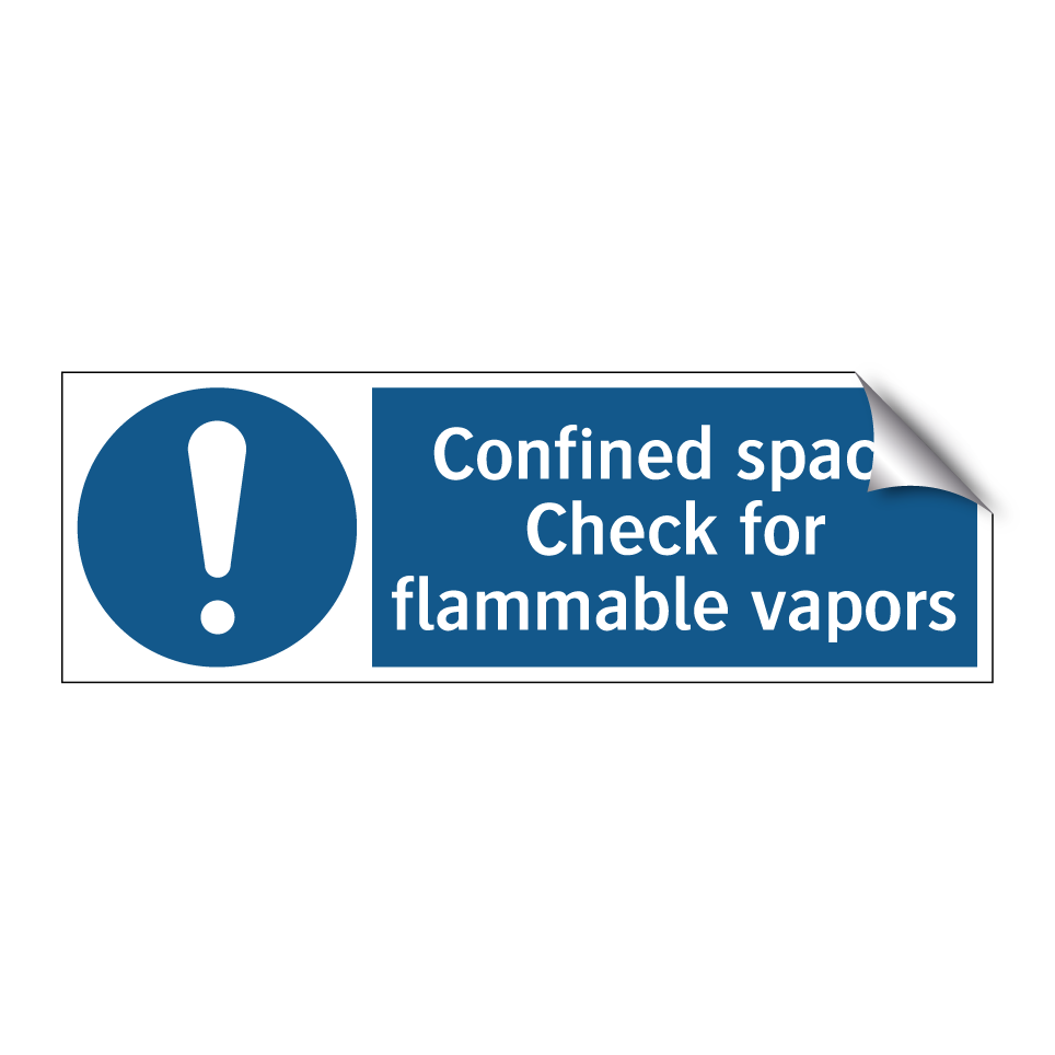 Confined space Check for flammable vapors