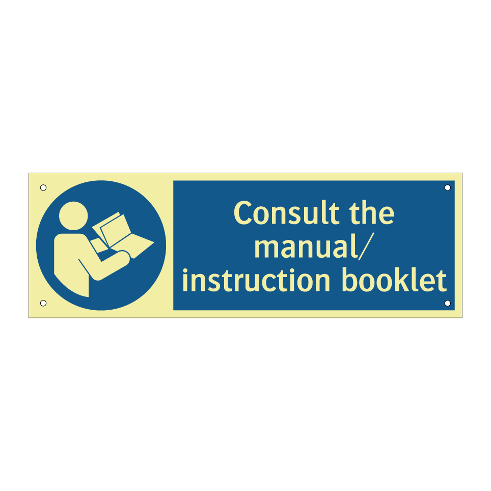 Consult the manual/ instruction booklet