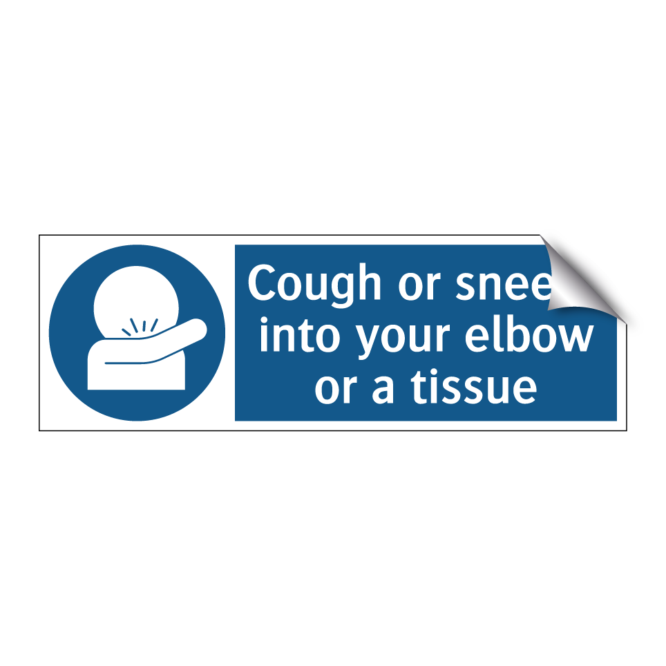 Cough or sneeze into your elbow or a tissue