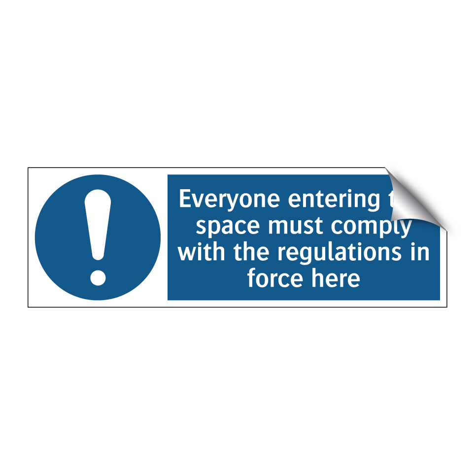 Everyone entering this space must comply with the regulations in force here