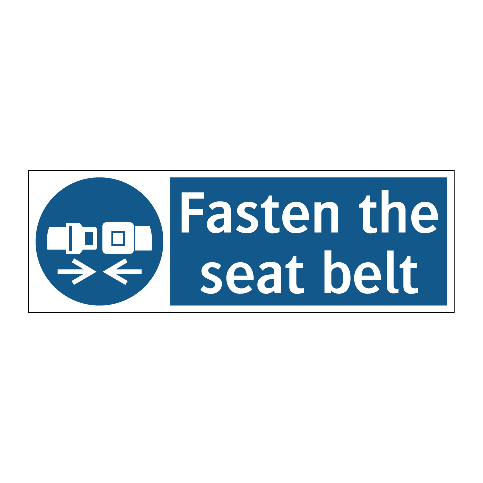 Fasten the seat belt
