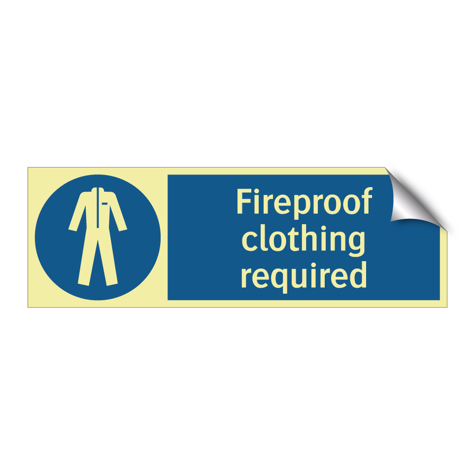 Fireproof clothing required
