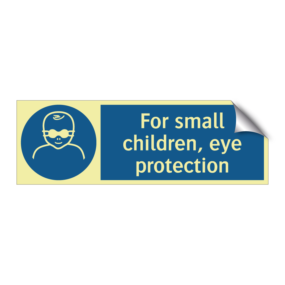 For small children, eye protection