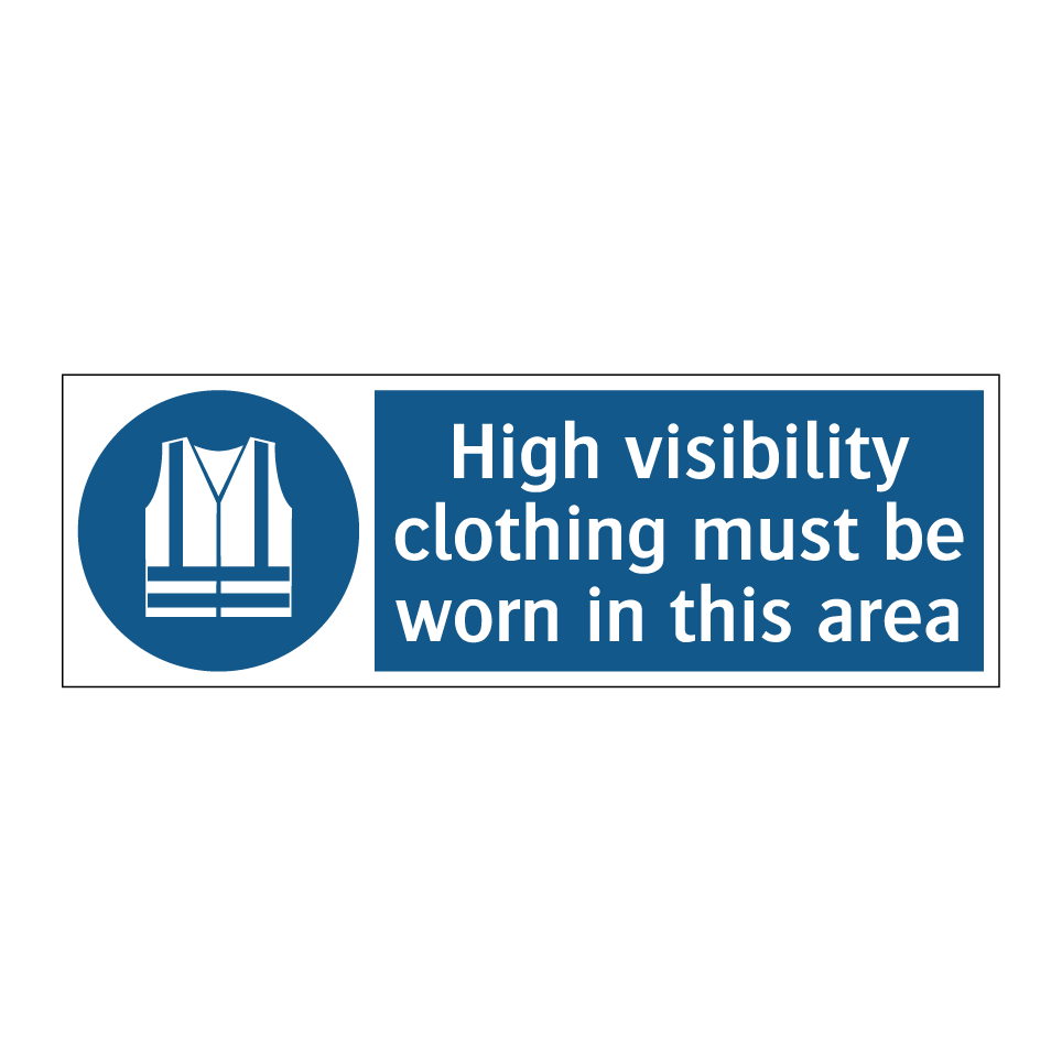 High visibility clothing must be worn in this area