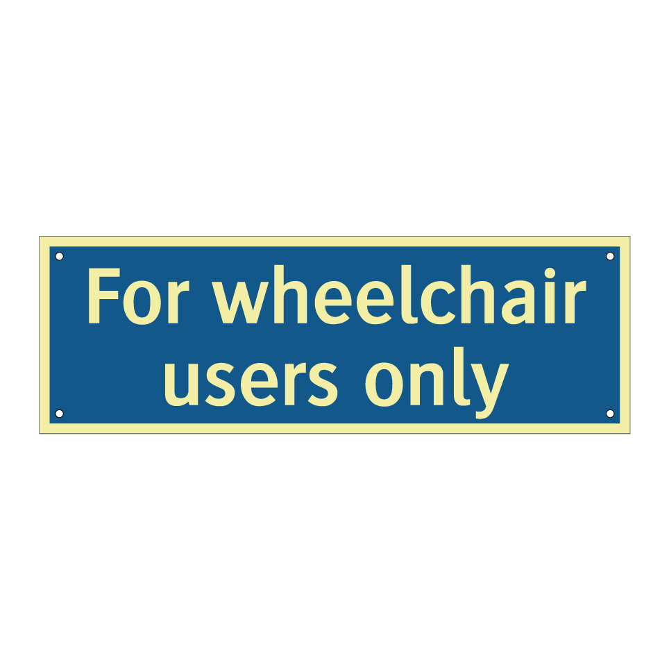 For wheelchair users only