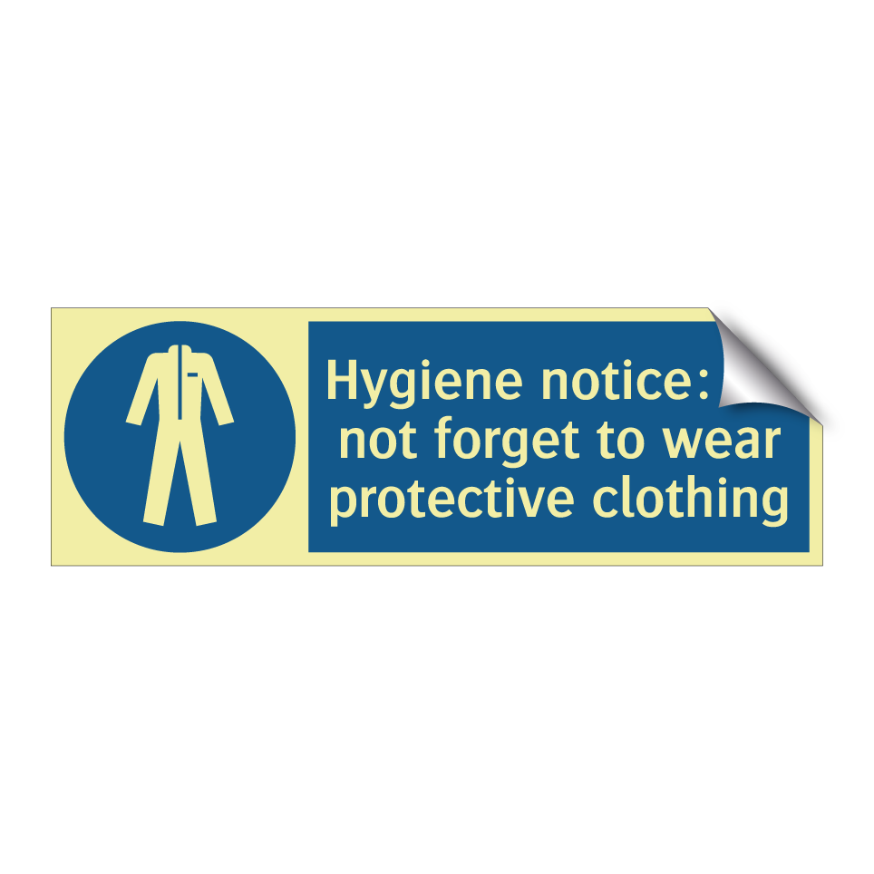 Hygiene notice: Do not forget to wear protective clothing