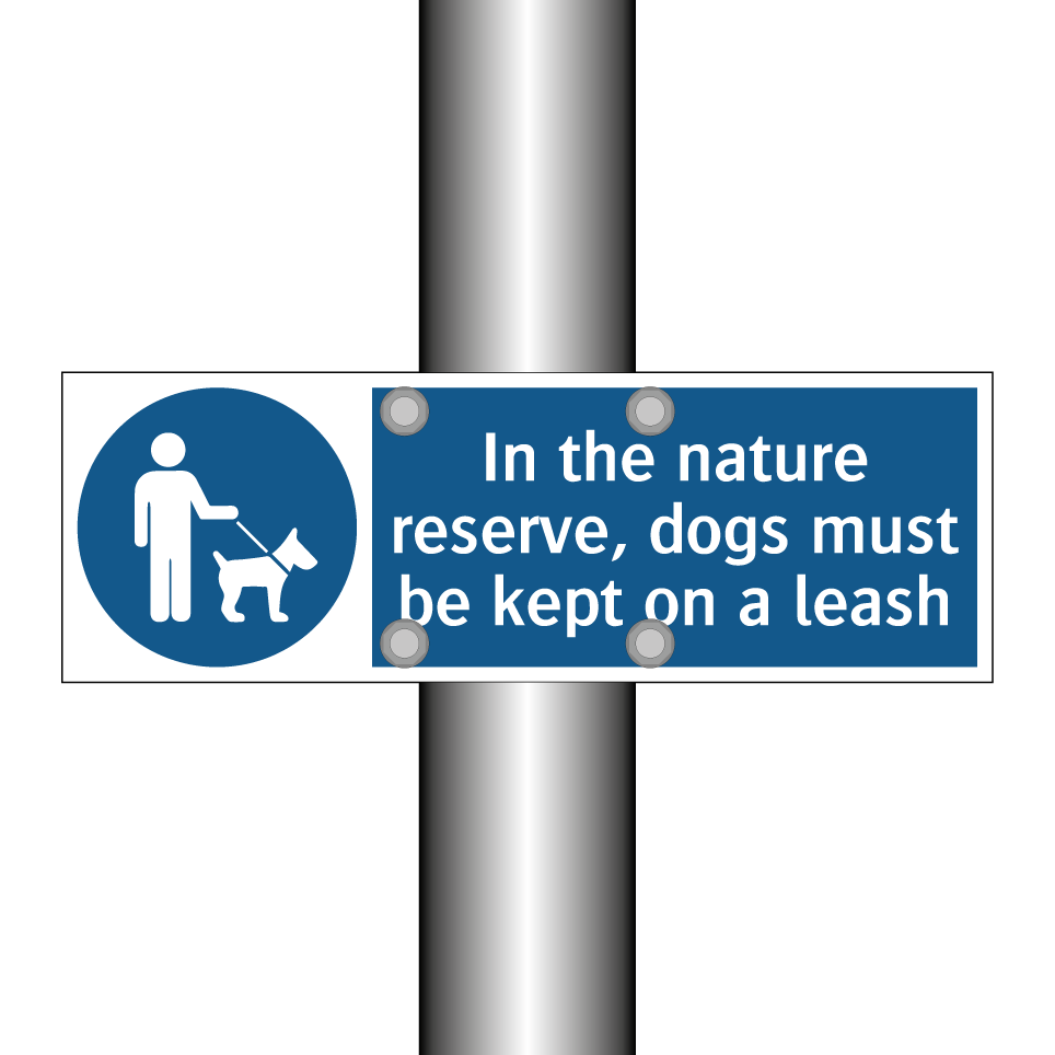 In the nature reserve, dogs must be kept on a leash