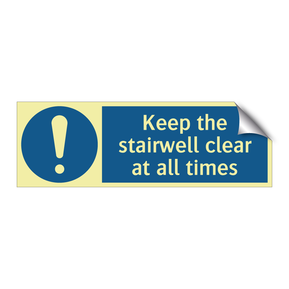 Keep the stairwell clear at all times