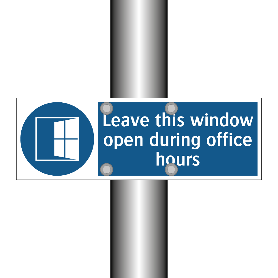 Leave this window open during office hours