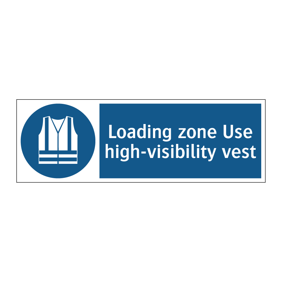 Loading zone Use high-visibility vest