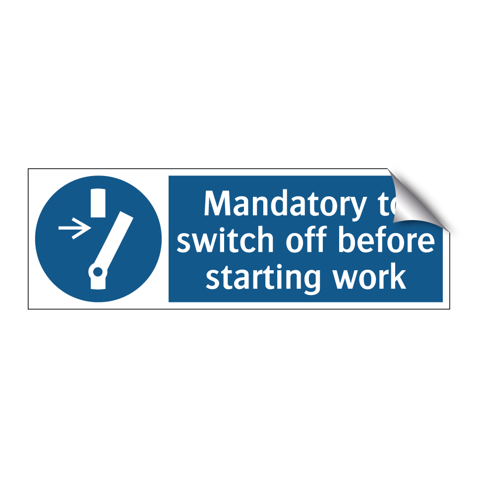Mandatory to switch off before starting work
