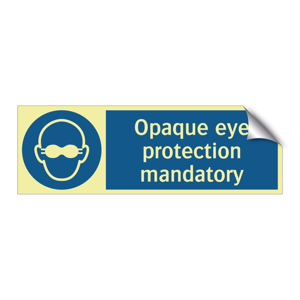 Opaque eye protection mandatory