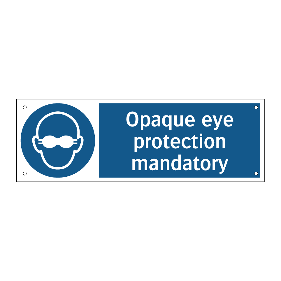 Opaque eye protection mandatory