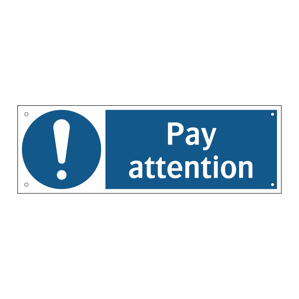 Pay attention