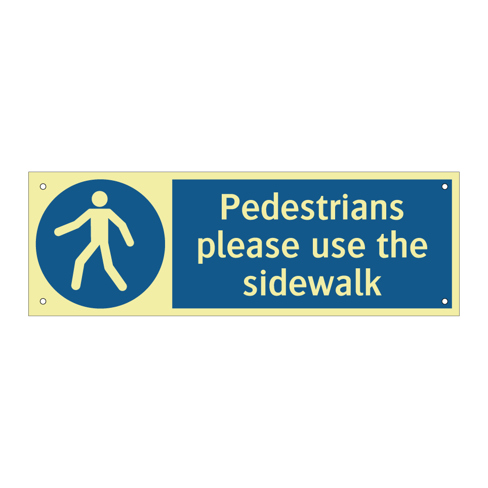 Pedestrians please use the sidewalk