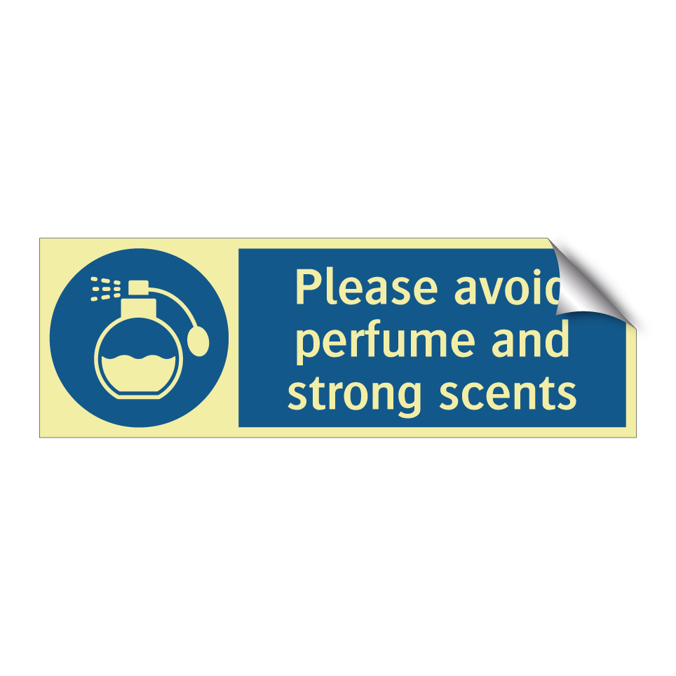Please avoid perfume and strong scents