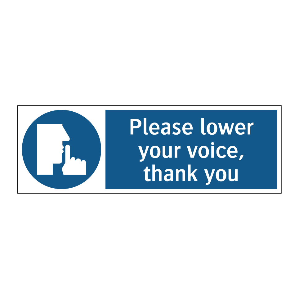Please lower your voice, thank you