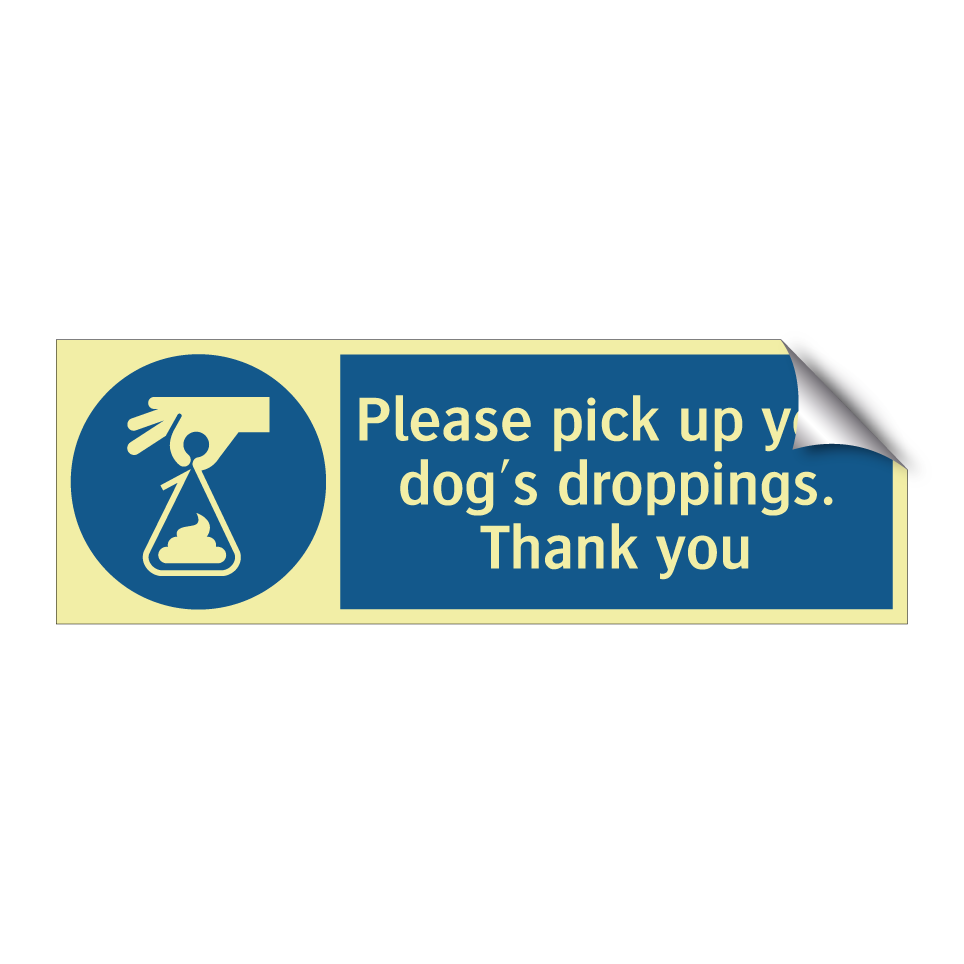 Please pick up your dog's droppings. Thank you