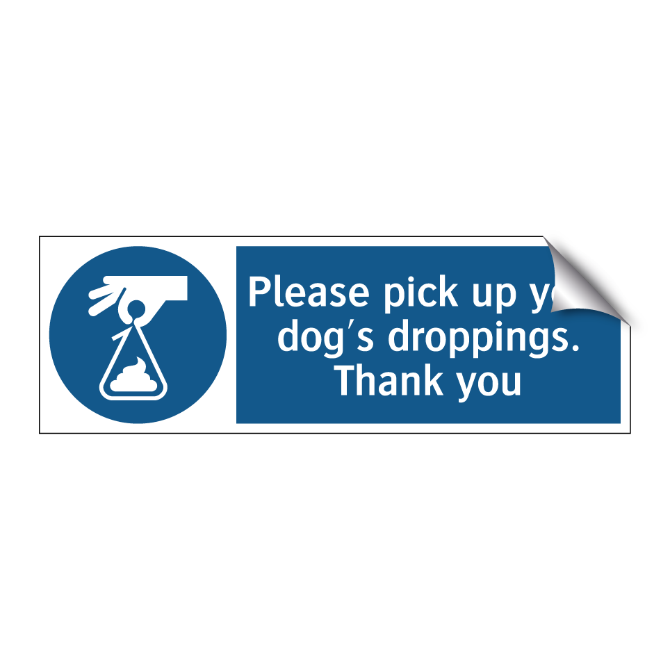 Please pick up your dog's droppings. Thank you