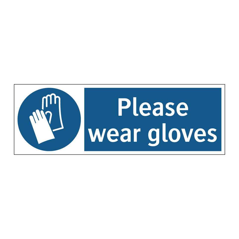 Please wear gloves