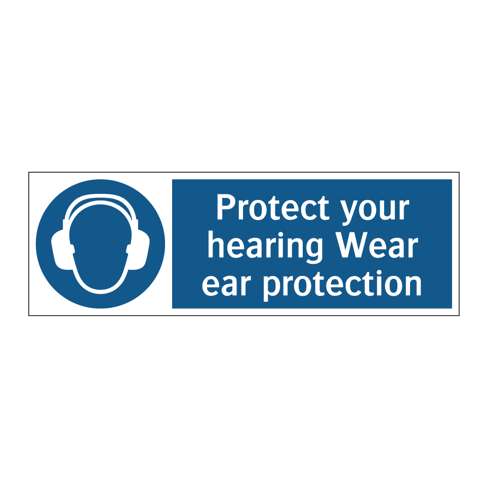 Protect your hearing Wear ear protection