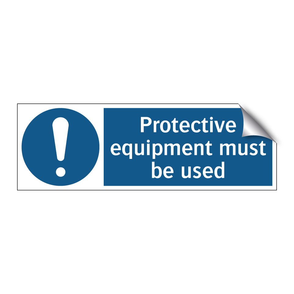 Protective equipment must be used