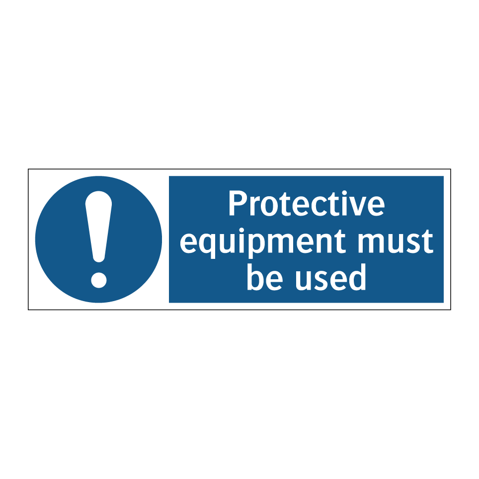 Protective equipment must be used