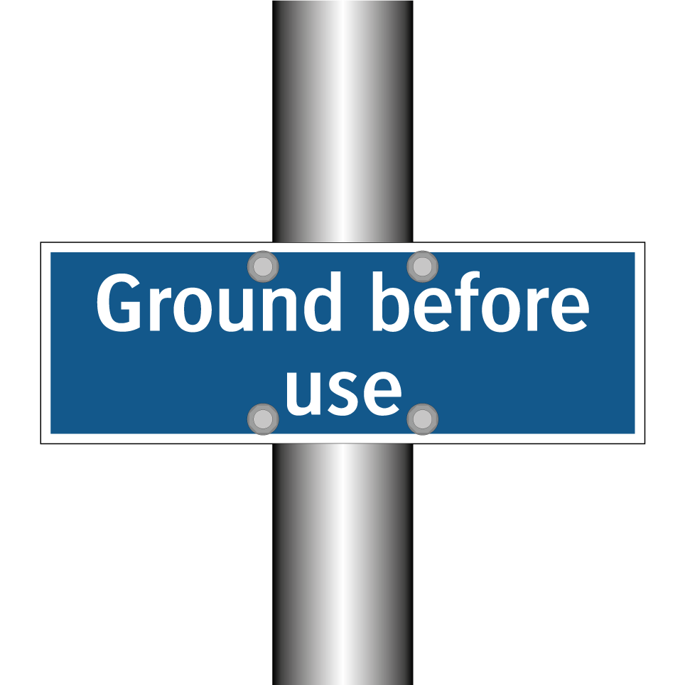 Ground before use