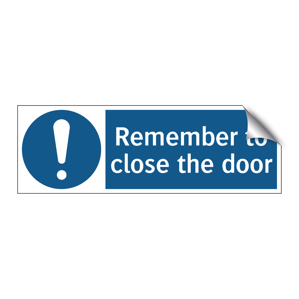 Remember to close the door