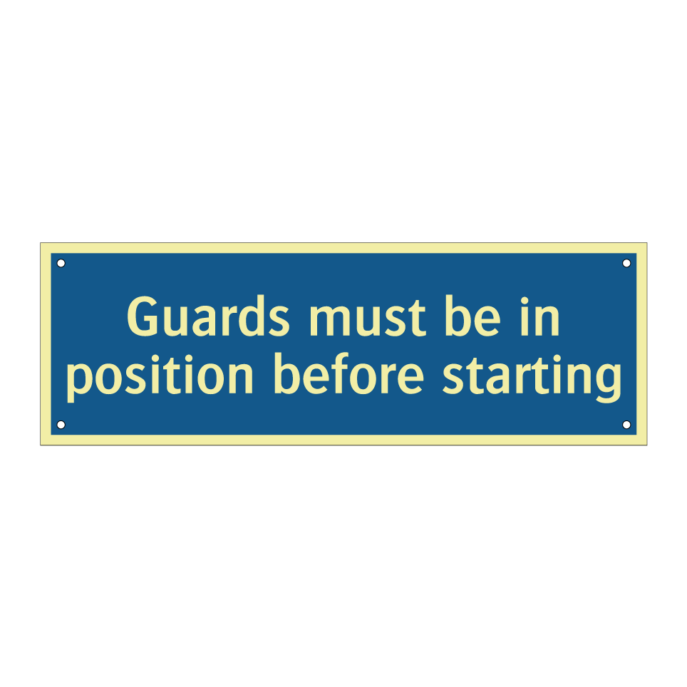 Guards must be in position before starting