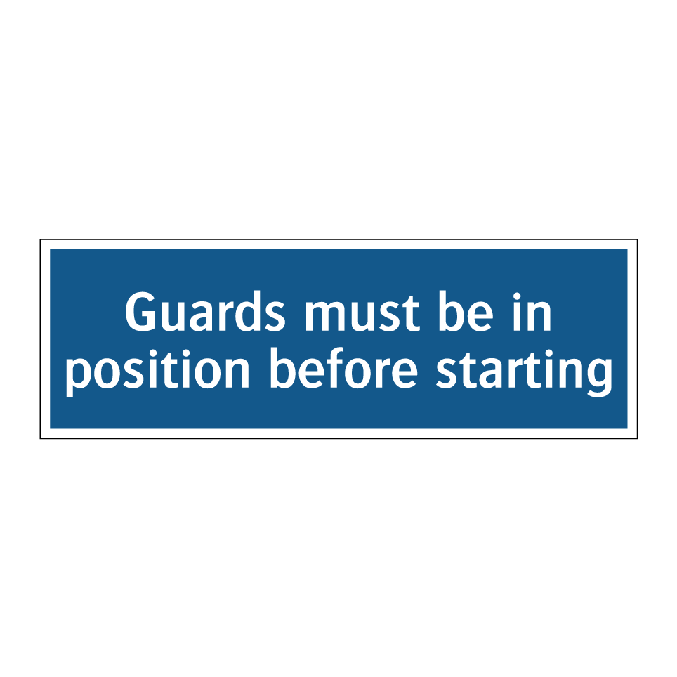 Guards must be in position before starting