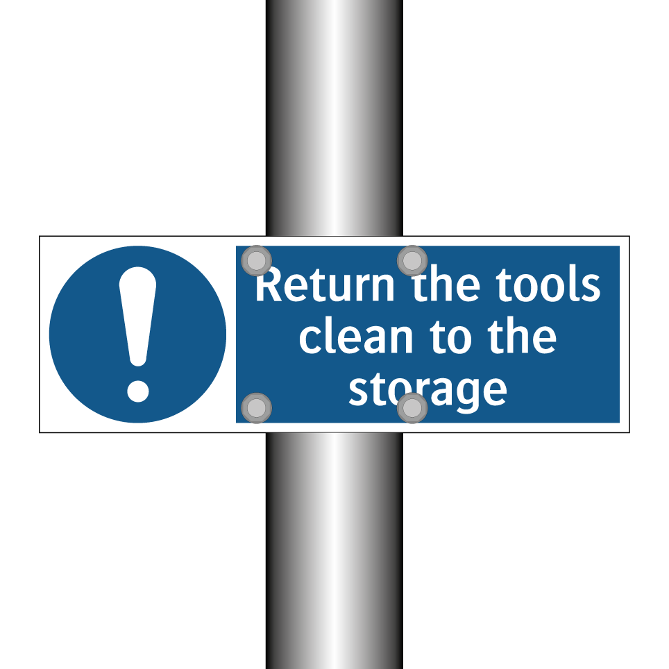 Return the tools clean to the storage