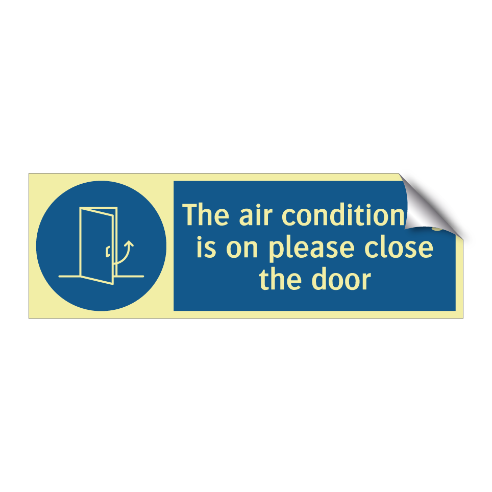 The air conditioning is on please close the door
