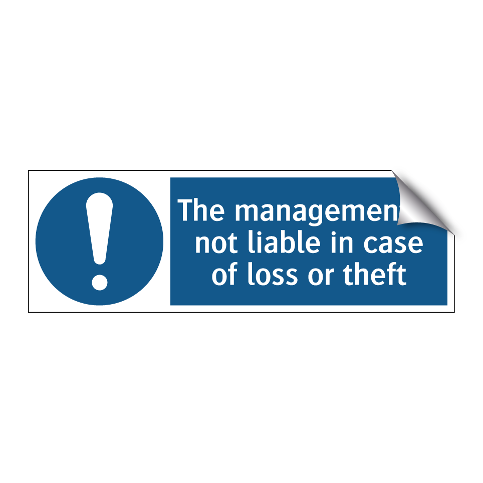 The management is not liable in case of loss or theft