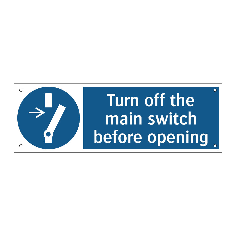 Turn off the main switch before opening