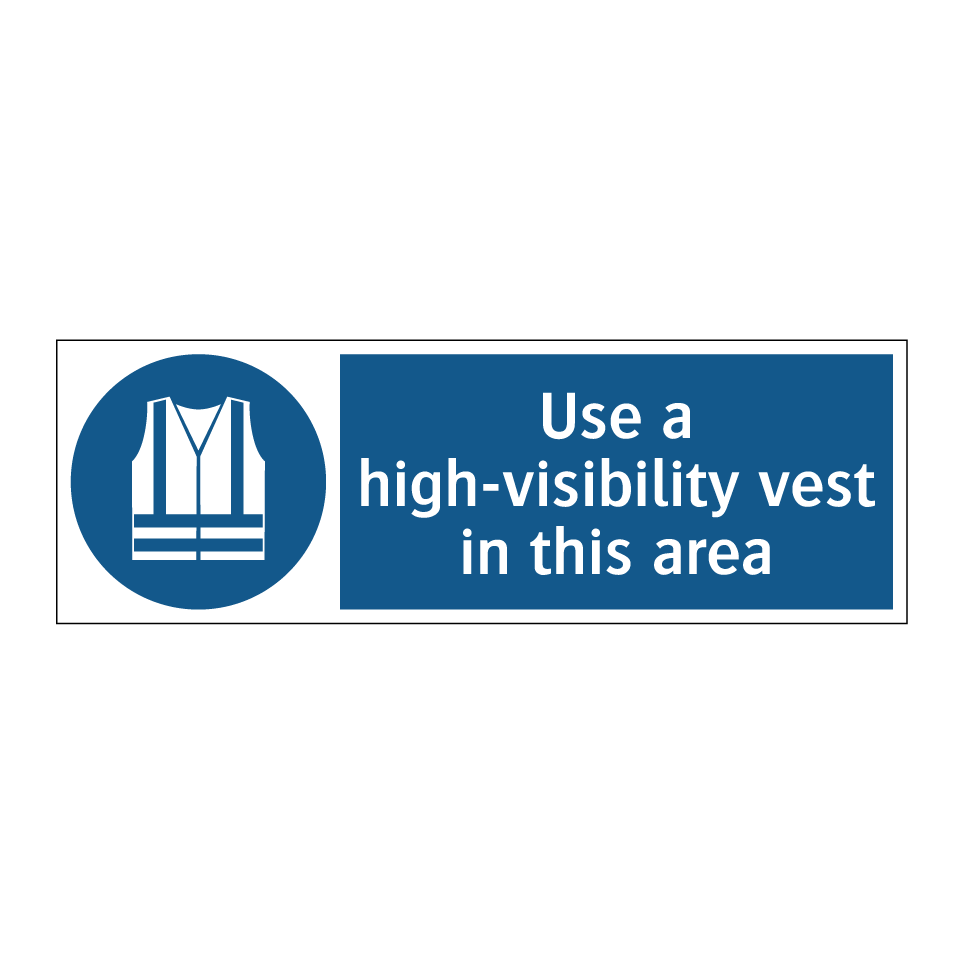 Use a high-visibility vest in this area