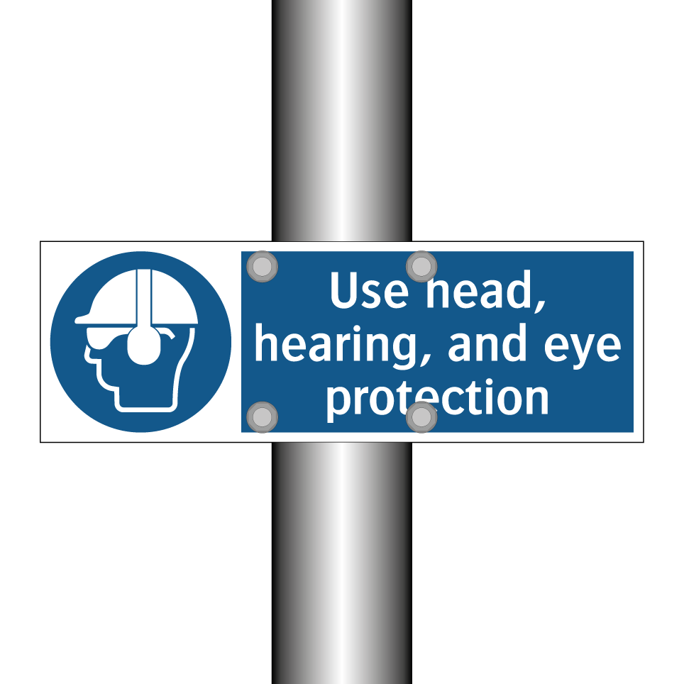 Use head, hearing, and eye protection