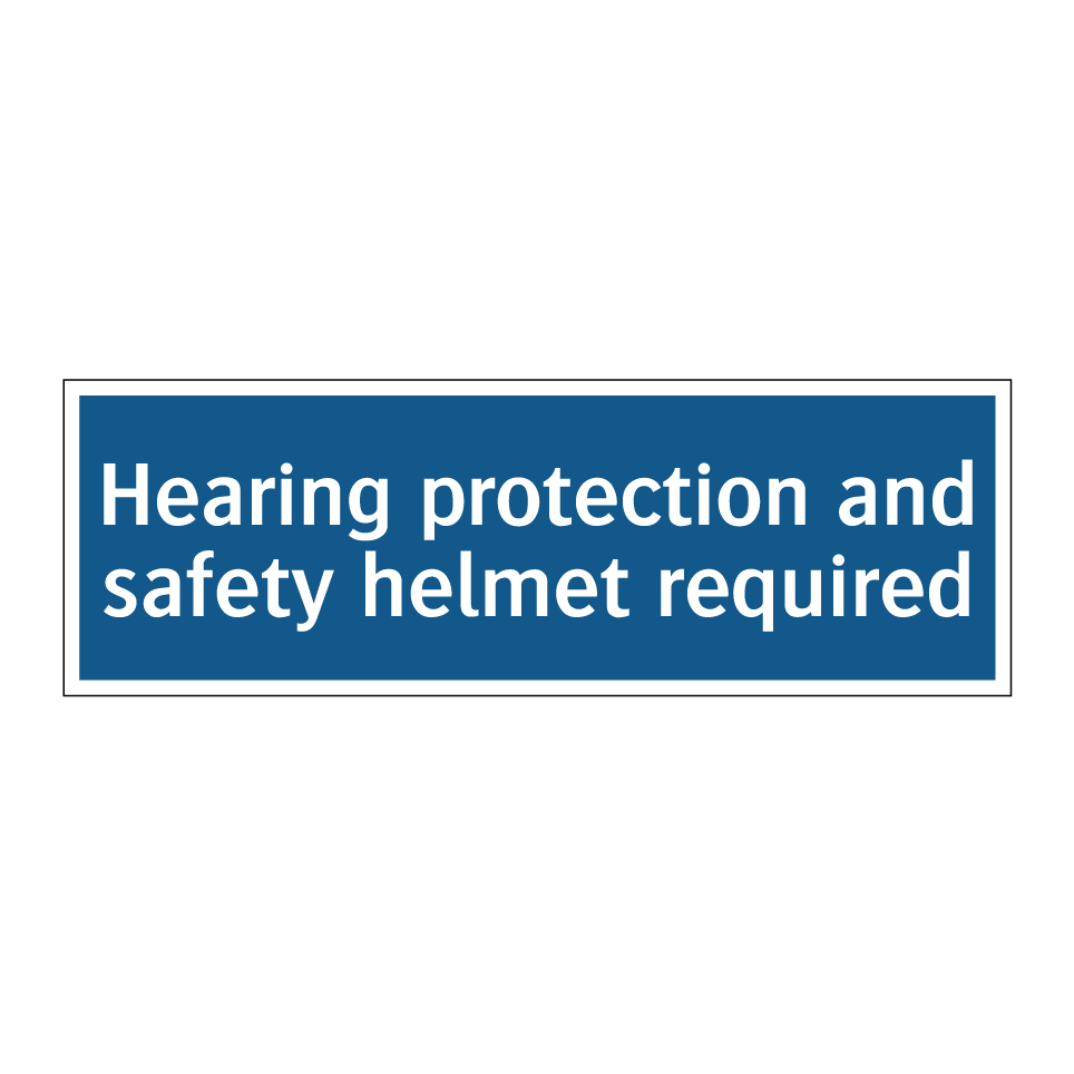 Hearing protection and safety helmet required